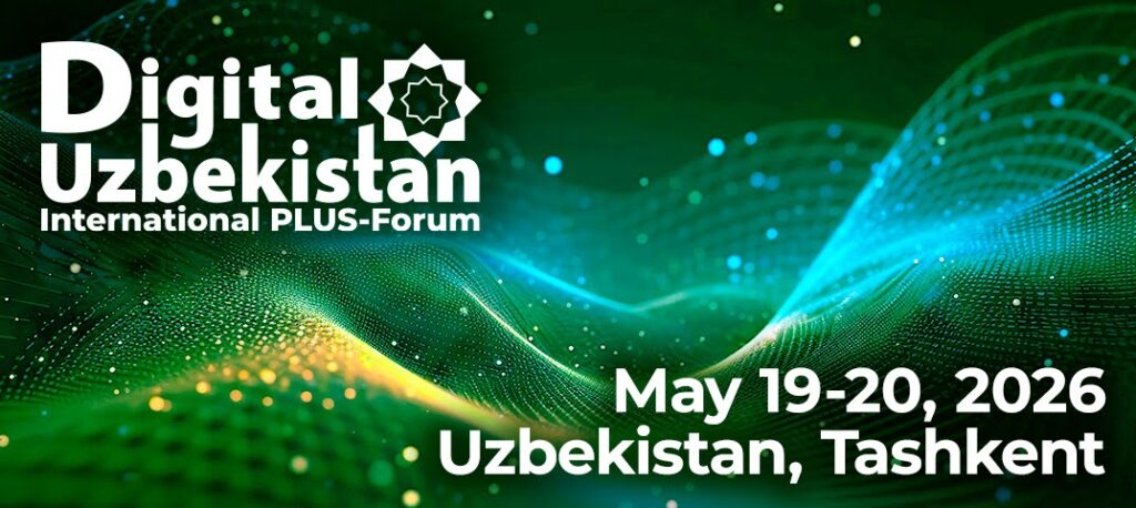 Международный ПЛАС-Форум «Digital Uzbekistan» в шестой раз пройдет в Ташкенте Digital Uzbekistan
